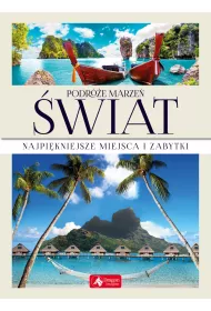 Podr�e marze� �wiat Najpi�kniejsze miejsca i zabytki