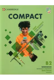 Compact First For Schools. Third Edition. B2 First. Workbook without Answers + Ksi��ka w wersji cyfrowej