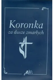 Koronka za dusze zmar�ych * *