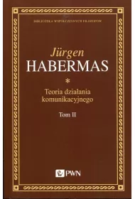 Teoria dziaania komunikacyjnego Tom 2