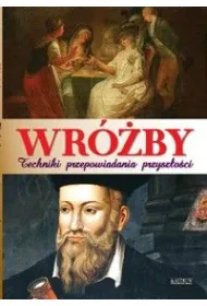 Wr�by. Techniki przepowiadania przysz�o�ci