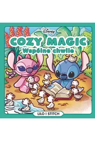 Cozy Magic. Wsp�lne chwile. Disney Lilo i Stitch