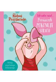 Jak widz� �wiat... Prosiaczek pokonuje strach. Disney Kubu� i Przyjaciele