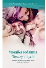 Mozaika Rodzinna. Obrazy z �ycia