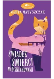 �wiadek �mierci nad �niardwami. Krymina� z pazurem. Tom 4