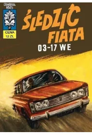 �ledzi� fiata 03-17 WE. Kapitan �bik. Tom 7