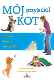 M�j przyjaciel kot zabawa tresura dyscyplina