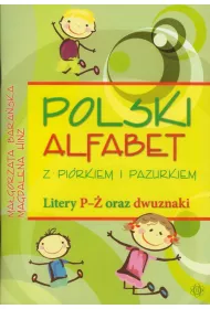 Polski alfabet z pi�rkiem i pazurkiem. Litery P-� oraz dwuznaki