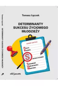 Determinanty sukcesu �yciowego m�odzie�y