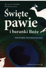 �wi�te pawie i baranki Bo�e. Folwark ewangeliczny