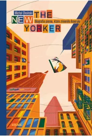 The New Yorker. Biografia pisma, kt�re zmieni�o Ameryk�
