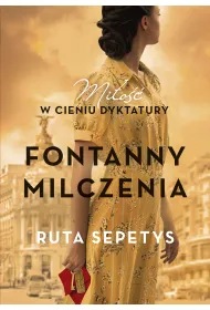 Fontanny milczenia. Mi�o�� w cieniu dyktatury