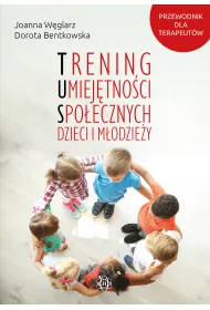 Trening umiej�tno�ci spo�ecznych dzieci i m�odzie�y