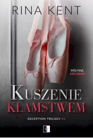 Kuszenie kamstwem. Deception Trilogy. Tom 2