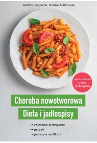 Choroba nowotworowa. Dieta i jad�ospisy