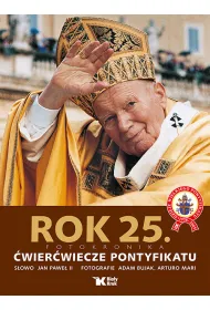 Rok 25. Fotokronika. �wier�wiecze pontyfikatu
