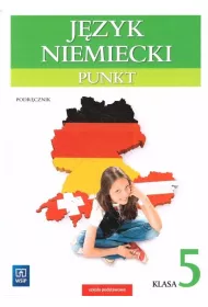 Punkt. Jzyk niemiecki. Podrcznik. Klasa 5. Kurs dla pocztkujcych i kontynuujcych nauk. Szkoa podstawowa