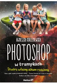 Photoshop w trampkach stw�rz w�asny album rodzinny