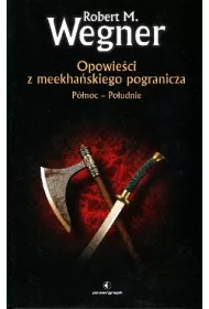 P�noc-Po�udnie. Opowie�ci z meekhanskiego pogranicza. Tom 1