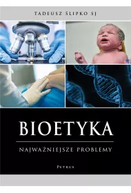 Bioetyka. Najwa�niejsze problemy