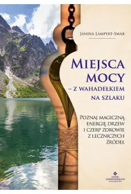 Miejsca mocy - z wahade�kiem na szlaku