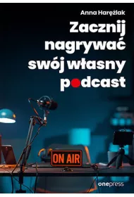 Zacznij nagrywa� sw�j w�asny podcast