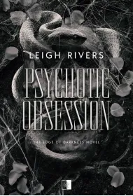Psychotic Obsession. The Edge of Darkness Novel