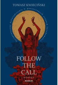 Follow the call. Terapeutyczne do�wiadczenia w poszerzonych stanach �wiadomo�ci