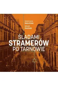 �ladami Stramer�w po Tarnowie