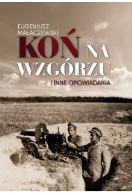Ko� na wzg�rzu i inne opowiadania