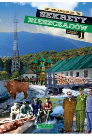 Sekrety Bieszczad�w. Cz�� 1