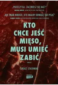 Kto chce je�� mi�so, musi umie� zabi�