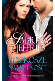 Rozkosze namitnoci. Niepoprawni uwodziciele. Tom 4