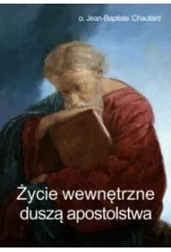 �ycie wewn�trzne dusz� apostolstwa