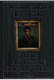 �ycie erotyczne ksi�cia J�zefa