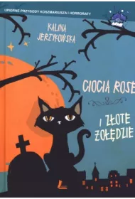 Ciocia Rose i Z�ote �o��dzie
