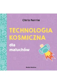 Technologia kosmiczna. Uniwersytet Malucha