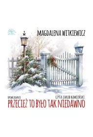 Audiobook Przecie to byo tak niedawno mp3