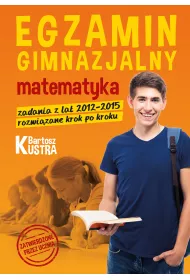 Egzamin gimnazjalny. Matematyka &ndash; zadania z rozwi�zaniami