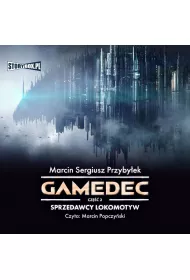 Audiobook Gamedec. Cz 2. Sprzedawcy lokomotyw mp3