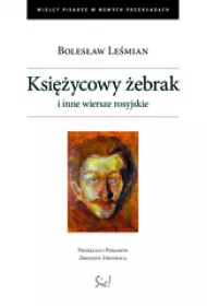 Ksi�ycowy �ebrak i inne wiersze rosyjskie
