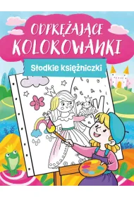 Odpr�aj�ce kolorowanki. S�odkie ksi�niczki