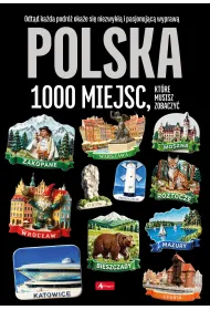 Polska. 1000 miejsc, kt�re musisz zobaczy�