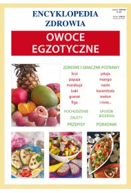 Encyklopedia zdrowia - Owoce egzotyczne