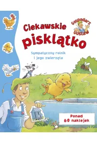 Gospodarz Gustaw. Ciekawskie piskl�tko