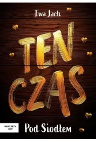 Ten czas. Pod Siod�em
