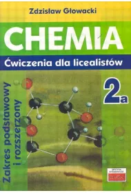 Chemia 2a. wiczenia dla licealistw. Zakres podstawowy i rozszerzony