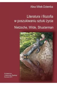 Literatura i filozofia w poszukiwaniu sztuki �ycia