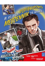 B�. Ks. Jerzy Popie�uszko M�czennik. Kocham Polsk�