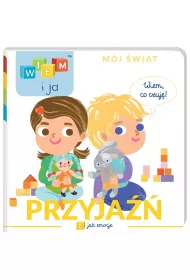 Wiem i ja! Mj wiat. E jak emocje. Przyja